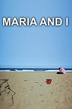 Watch Maria and I 0123movies