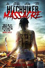 Watch Hitchhiker Massacre 0123movies