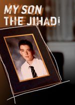 Watch My Son the Jihadi 0123movies