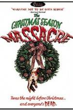 Watch The Christmas Season Massacre 0123movies