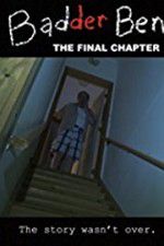 Watch Badder Ben: The Final Chapter 0123movies