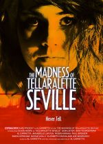 Watch The Madness Of Tellaralette Seville 0123movies