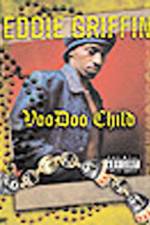 Watch Eddie Griffin Voodoo Child 0123movies