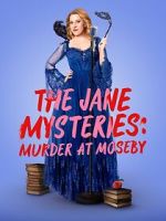 Watch The Jane Mysteries: Murder at Moseby 0123movies