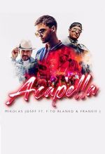 Watch Mikolas Josef ft. Fito Blanko & Frankie J: Acapella 0123movies