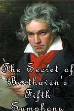 Watch The Secret of Beethoven's Fifth Symphony 0123movies