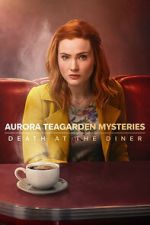 Watch Aurora Teagarden Mysteries: Death at the Diner 0123movies