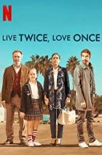 Watch Live Twice, Love Once 0123movies