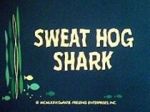Watch Sweat Hog Shark 0123movies