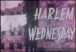 Watch Harlem Wednesday (Short 1958) 0123movies