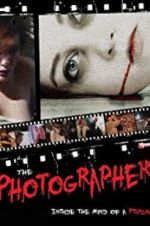 Watch The Photographer: Inside the Mind of a Psycho 0123movies