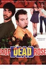 Watch Drop Dead Roses 0123movies