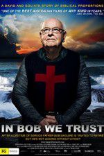 Watch In Bob We Trust 0123movies