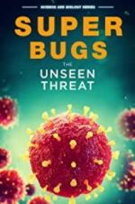Watch Superbugs: The Unseen Threat 0123movies