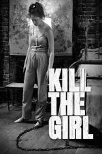 Watch Kill the Girl 0123movies