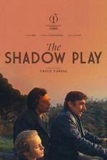 Watch The Shadow Play 0123movies