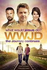 Watch WWJD What Would Jesus Do? The Journey Continues 0123movies