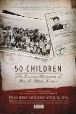 Watch 50 Children: The Rescue Mission of Mr. And Mrs. Kraus 0123movies