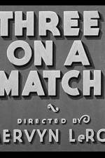 Watch Three on a Match 0123movies