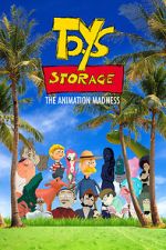 Watch Toys Storage. The Animation Madness 0123movies