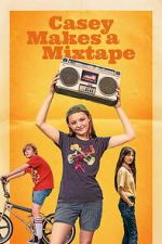 Watch Casey Makes A Mixtape 0123movies