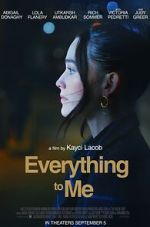 Watch Everything to Me 0123movies