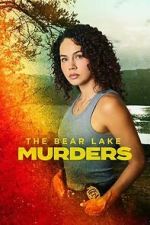Watch The Bear Lake Murders 0123movies
