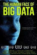 Watch The Human Face of Big Data 0123movies