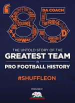Watch \'85: The Greatest Team in Football History 0123movies