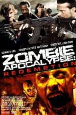 Watch Zombie Apocalypse Redemption 0123movies