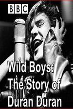 Watch Wild Boys: The Story of Duran Duran 0123movies