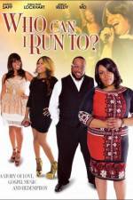 Watch Who Can I Run To 0123movies