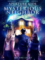 Watch Aperture Kids and the Mysterious Neighbor 0123movies