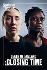 Watch National Theatre Live: Death of England: Closing Time 0123movies