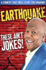 Watch Earthquake: These Ain't Jokes 0123movies