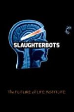 Watch Slaughterbots 0123movies