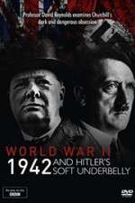 Watch World War Two: 1942 and Hitler\'s Soft Underbelly 0123movies