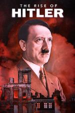 Watch The Rise of Hitler 0123movies