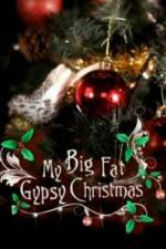 Watch My Big Fat Gypsy Christmas 0123movies