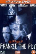 Watch The Last Days of Frankie the Fly 0123movies