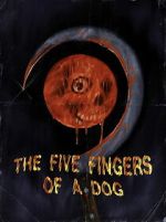 Watch The Five Fingers of a Dog 0123movies