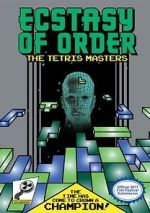 Watch Ecstasy of Order: The Tetris Masters 0123movies