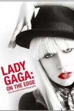 Watch Lady Gaga On The Edge 0123movies