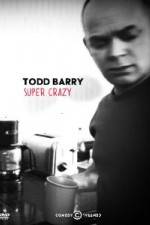Watch Todd Barry Super Crazy 0123movies