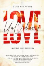 Watch UnOrdinary Love 0123movies