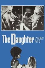 Watch I, a Woman Part III: The Daughter 0123movies