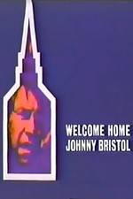 Watch Welcome Home, Johnny Bristol 0123movies