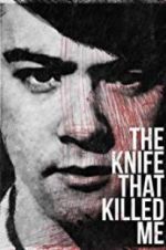 Watch The Knife That Killed Me 0123movies
