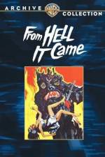 Watch From Hell It Came 0123movies