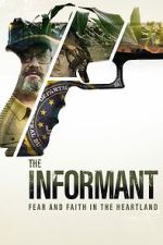 Watch The Informant: Fear and Faith in the Heartland 0123movies